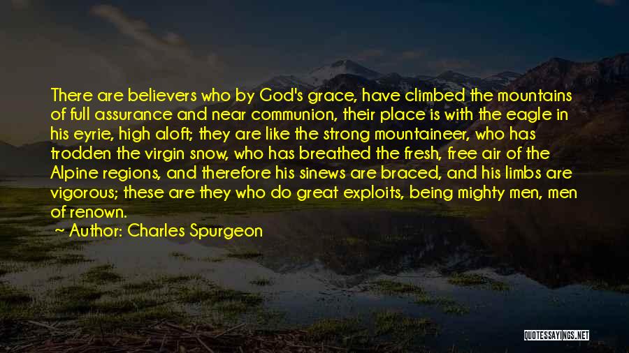 Fresh Snow Quotes By Charles Spurgeon