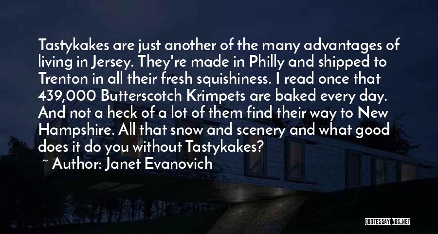 Fresh Snow Quotes By Janet Evanovich