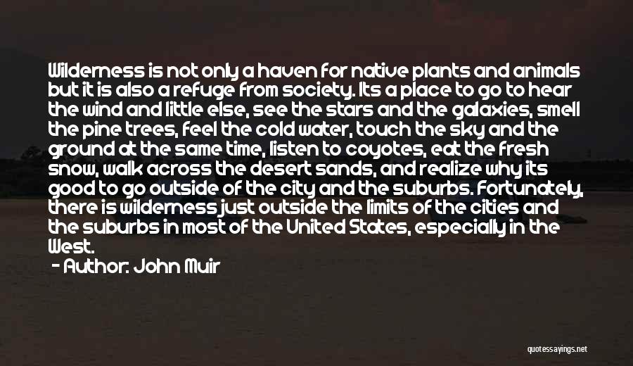 Fresh Snow Quotes By John Muir