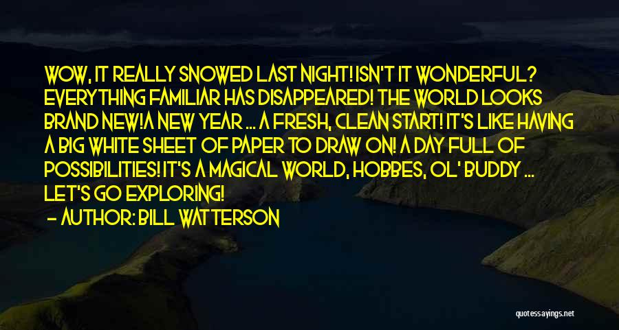 Fresh Start New Year Quotes By Bill Watterson
