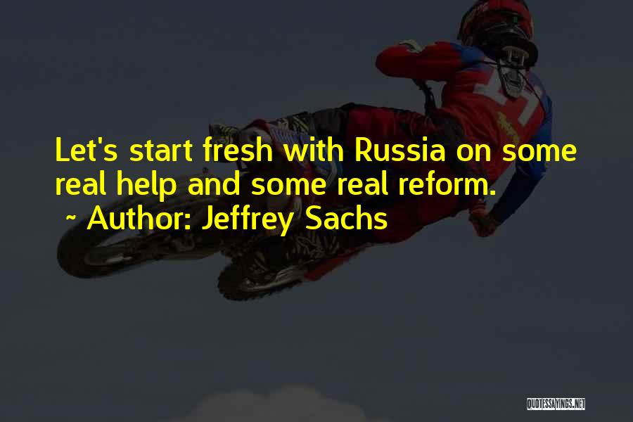Fresh Start Quotes By Jeffrey Sachs