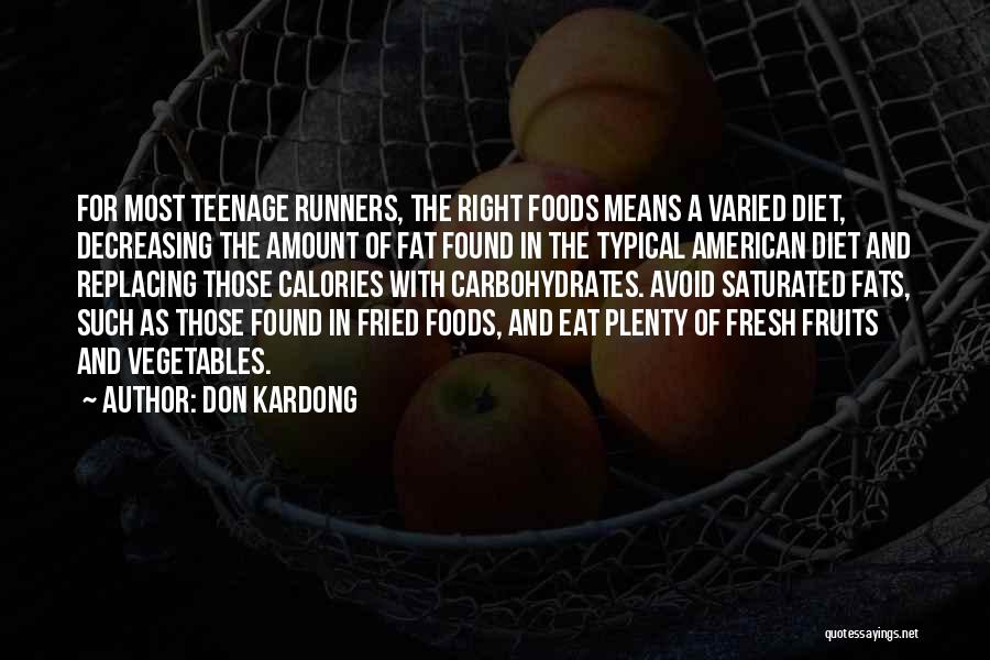 Fresh Vegetables Quotes By Don Kardong