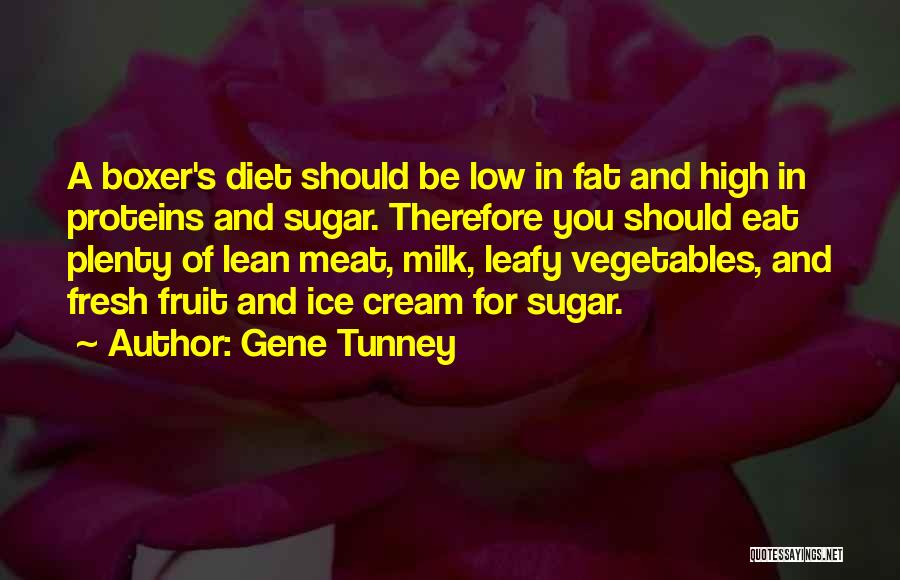 Fresh Vegetables Quotes By Gene Tunney