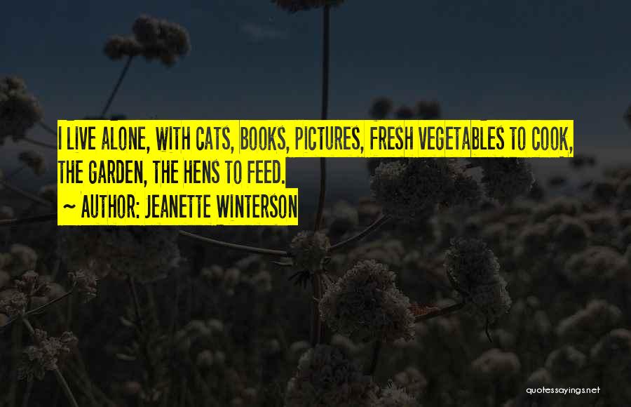 Fresh Vegetables Quotes By Jeanette Winterson