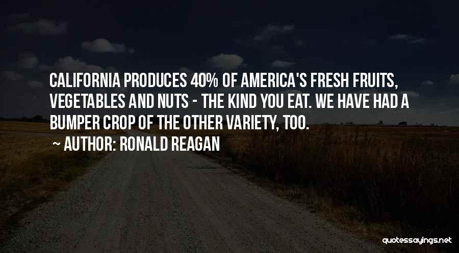 Fresh Vegetables Quotes By Ronald Reagan