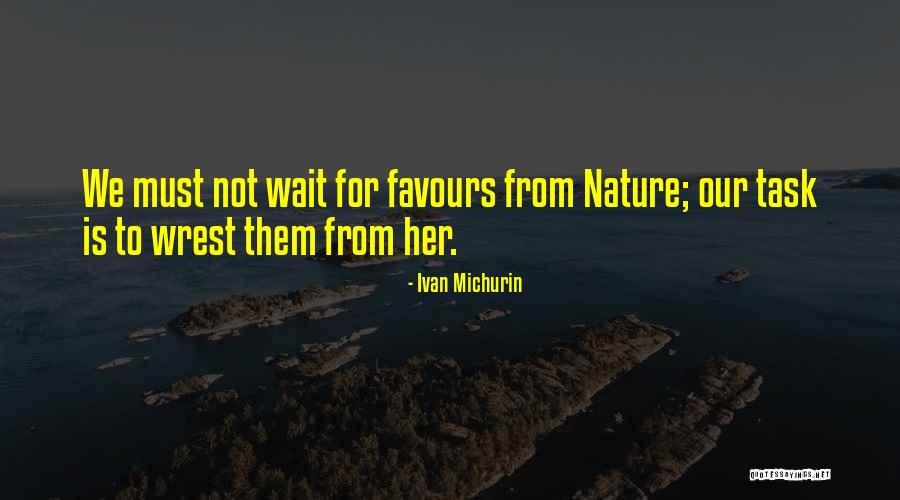 Fresh Wind Fresh Fire Quotes By Ivan Michurin Fresh Wind Fresh Fire Quotes By Ivan Michurin