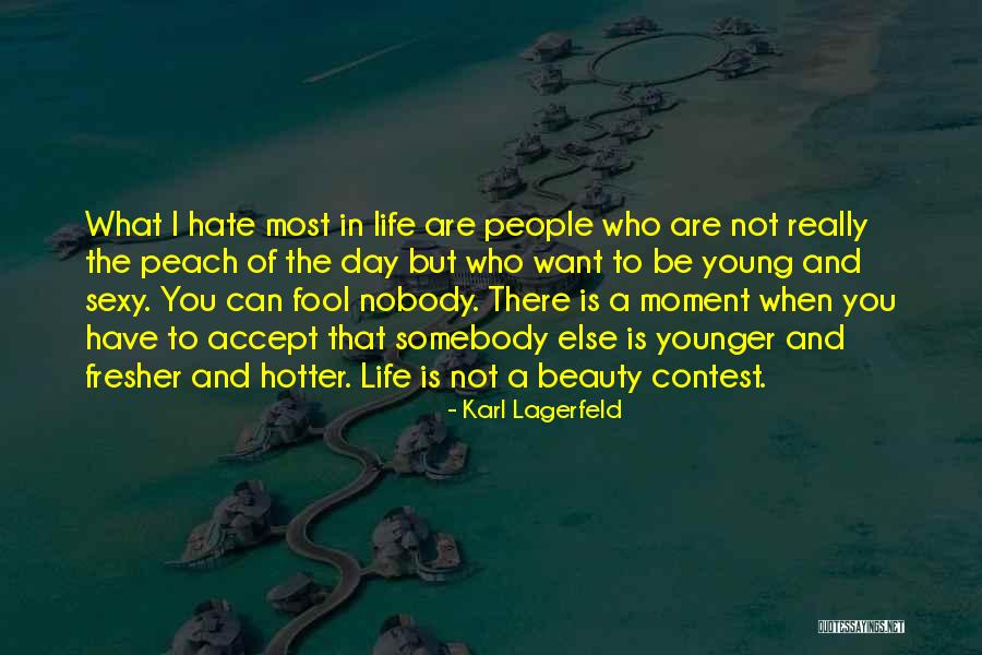 Fresher Day Quotes By Karl Lagerfeld