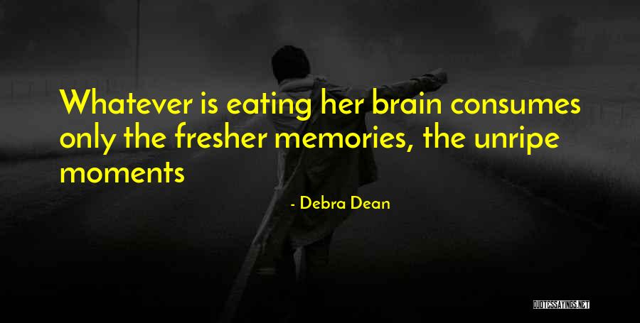 Fresher Quotes By Debra Dean Fresher Quotes By Debra Dean