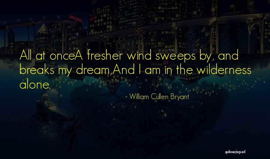 Fresher Quotes By William Cullen Bryant Fresher Quotes By William Cullen Bryant