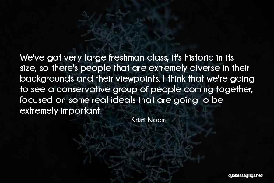 Freshman Class Quotes By Kristi Noem Freshman Class Quotes By Kristi Noem