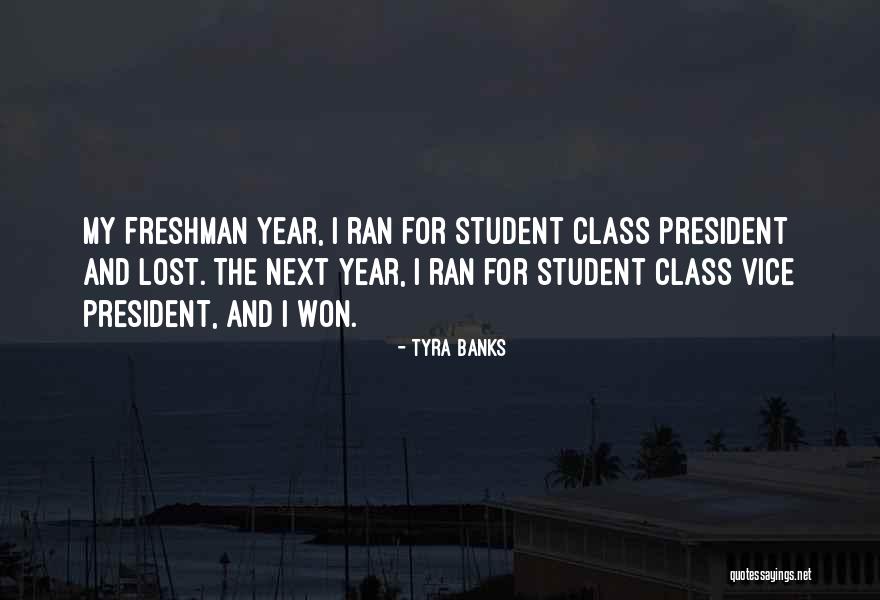 Freshman Class Quotes By Tyra Banks Freshman Class Quotes By Tyra Banks