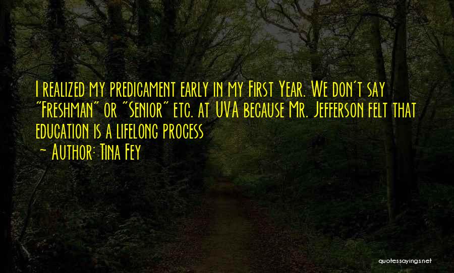 Freshman To Senior Year Quotes By Tina Fey