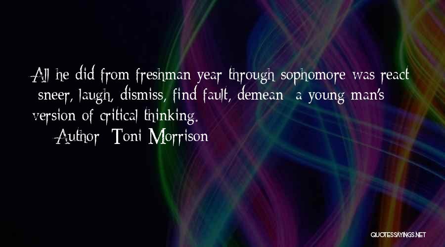 Freshman To Sophomore Quotes By Toni Morrison