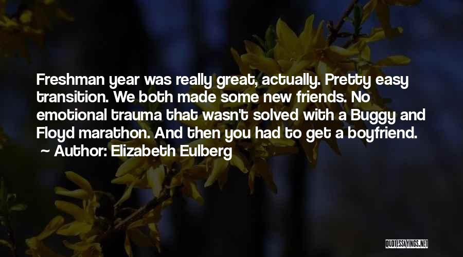 Freshman Year Over Quotes By Elizabeth Eulberg