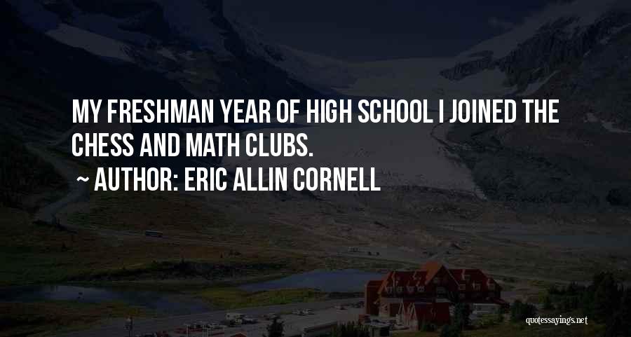 Freshman Year Over Quotes By Eric Allin Cornell