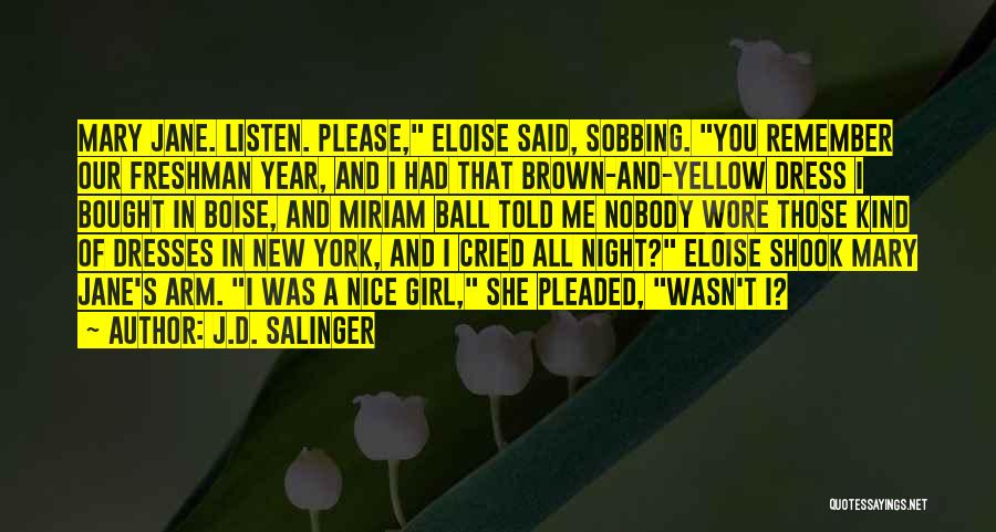 Freshman Year Over Quotes By J.D. Salinger