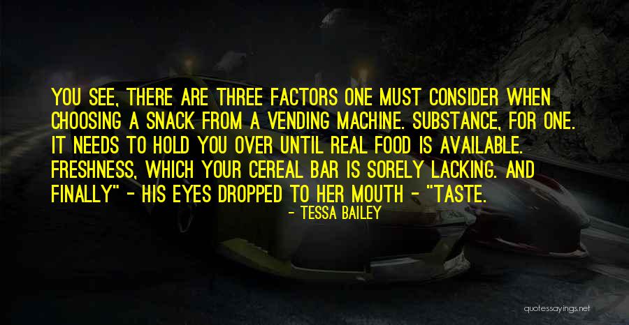 Freshness Food Quotes By Tessa Bailey Freshness Food Quotes By Tessa Bailey