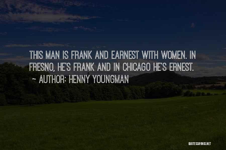Fresno Quotes By Henny Youngman