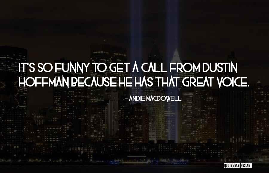 Fresolones Quotes By Andie MacDowell