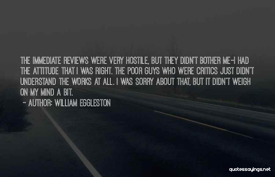 Fressen In English Quotes By William Eggleston