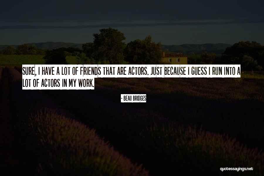 Fressen Konjugation Quotes By Beau Bridges Fressen Konjugation Quotes By Beau Bridges