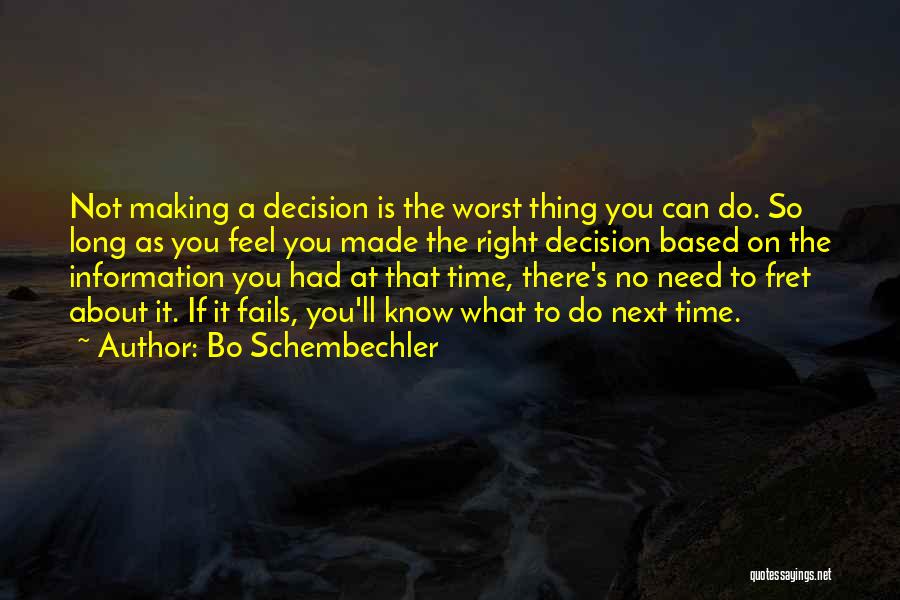 Fret Not Quotes By Bo Schembechler