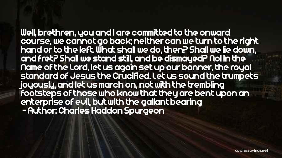 Fret Not Quotes By Charles Haddon Spurgeon
