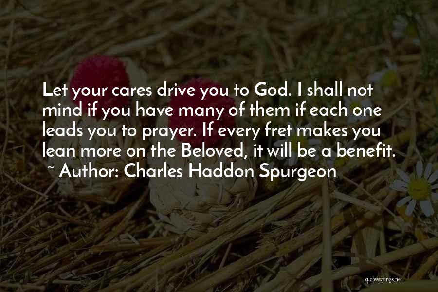 Fret Not Quotes By Charles Haddon Spurgeon