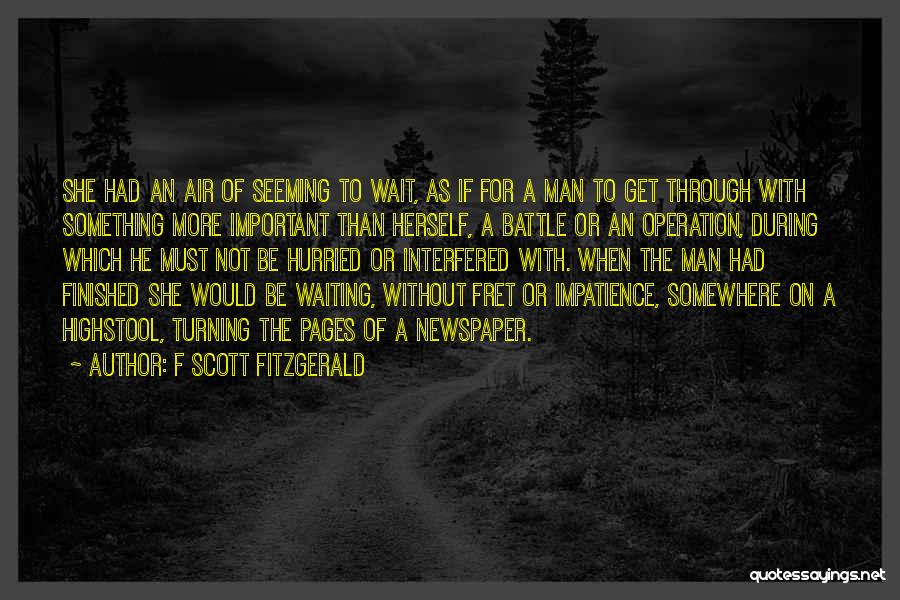 Fret Not Quotes By F Scott Fitzgerald