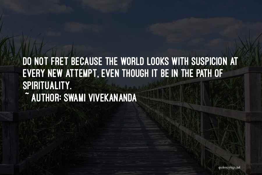 Fret Not Quotes By Swami Vivekananda