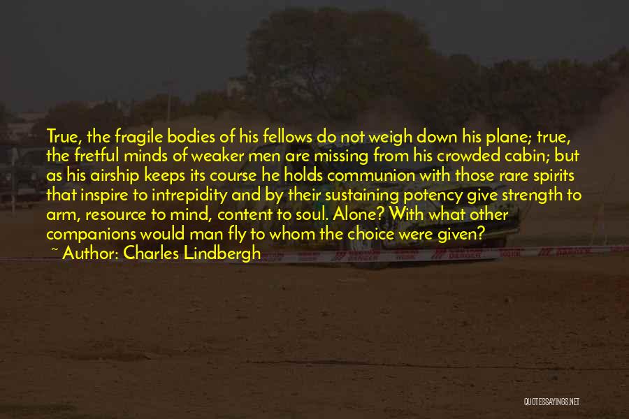 Fretful Quotes By Charles Lindbergh