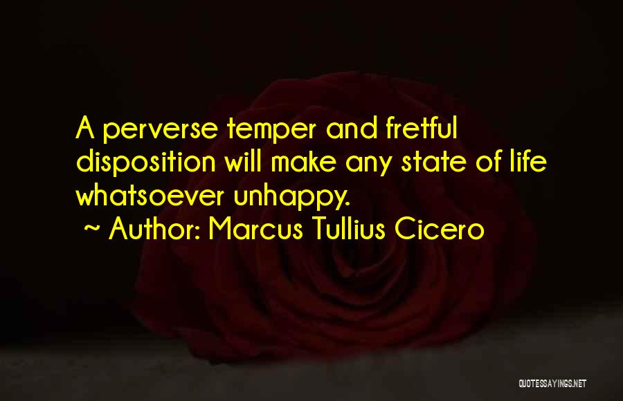 Fretful Quotes By Marcus Tullius Cicero