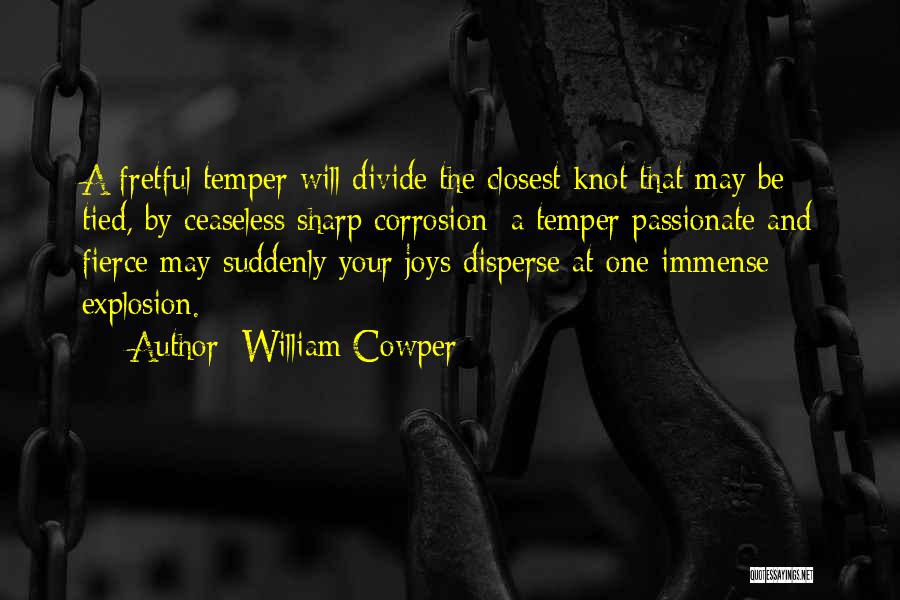 Fretful Quotes By William Cowper