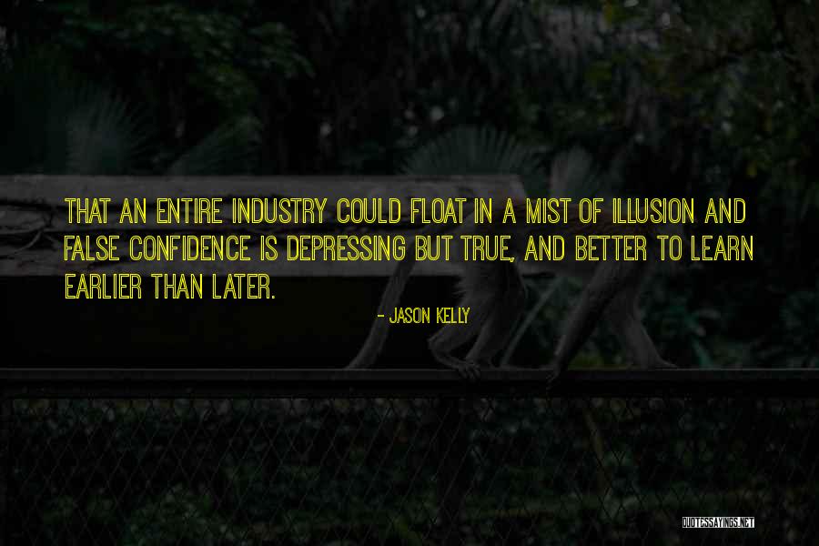 Fretfully Discontented Quotes By Jason Kelly Fretfully Discontented Quotes By Jason Kelly