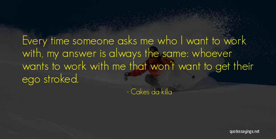 Fretfully Mean Quotes By Cakes Da Killa Fretfully Mean Quotes By Cakes Da Killa