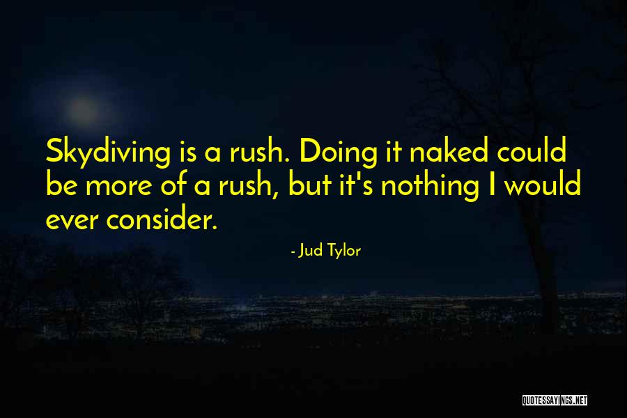 Fretish Music Quotes By Jud Tylor Fretish Music Quotes By Jud Tylor
