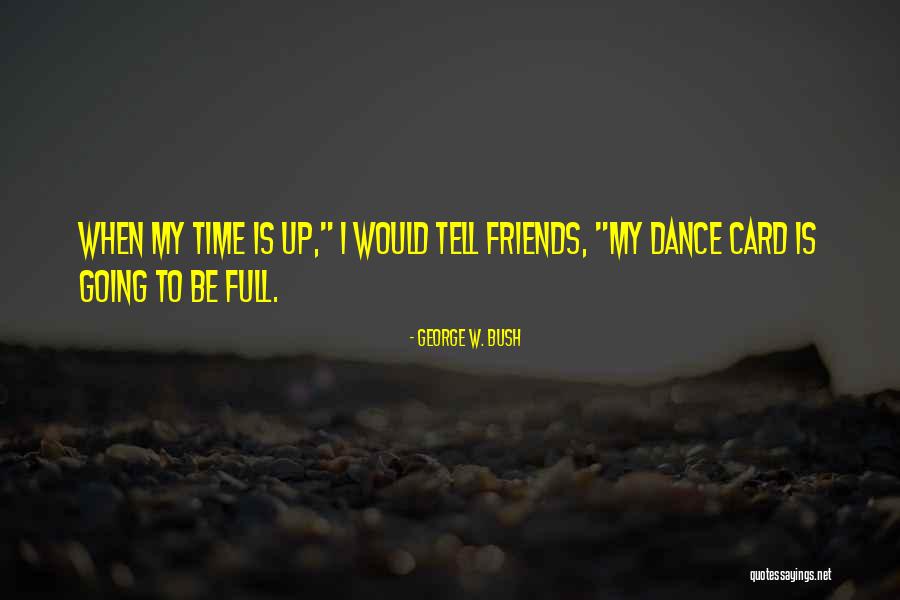 Fretista Quotes By George W. Bush Fretista Quotes By George W. Bush