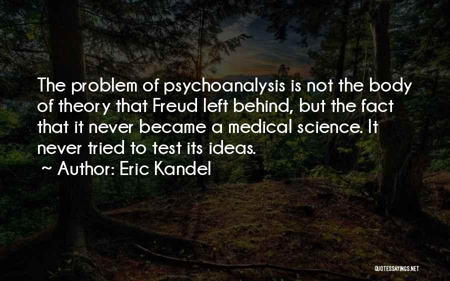 Freud Psychoanalysis Quotes By Eric Kandel