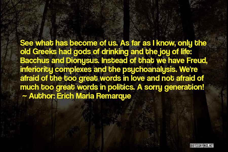 Freud Psychoanalysis Quotes By Erich Maria Remarque