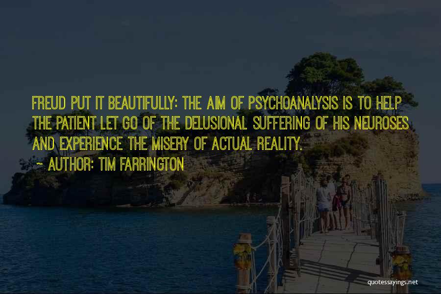 Freud Psychoanalysis Quotes By Tim Farrington