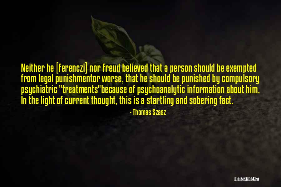 Freud Psychoanalytic Quotes By Thomas Szasz Freud Psychoanalytic Quotes By Thomas Szasz