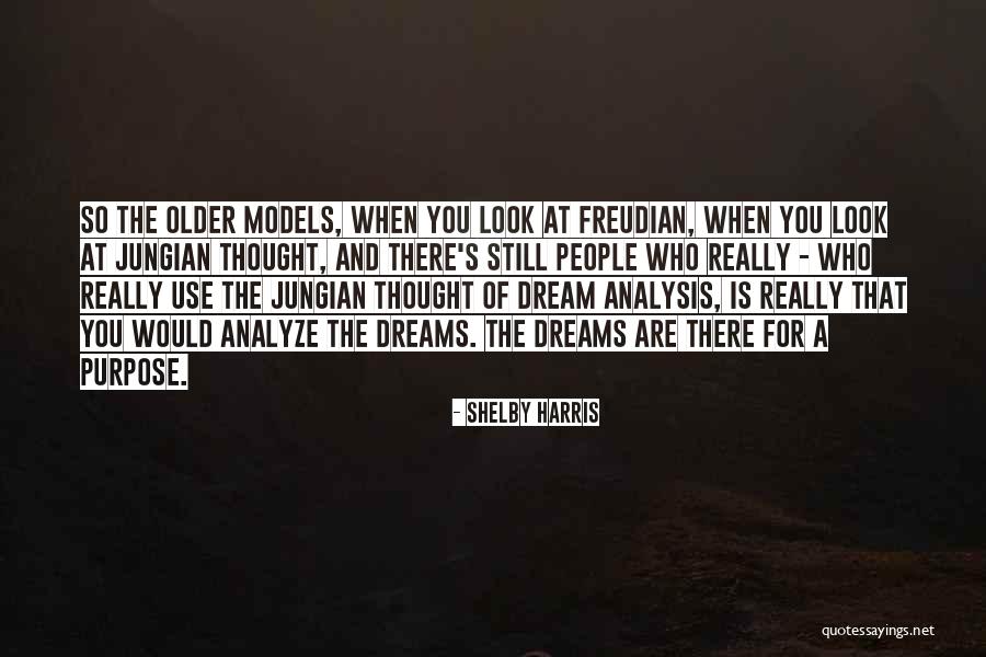 Freudian Dream Quotes By Shelby Harris Freudian Dream Quotes By Shelby Harris