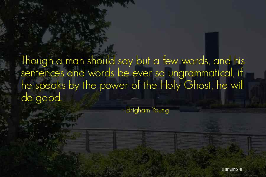 Freudig Begrussen Quotes By Brigham Young Freudig Begrussen Quotes By Brigham Young