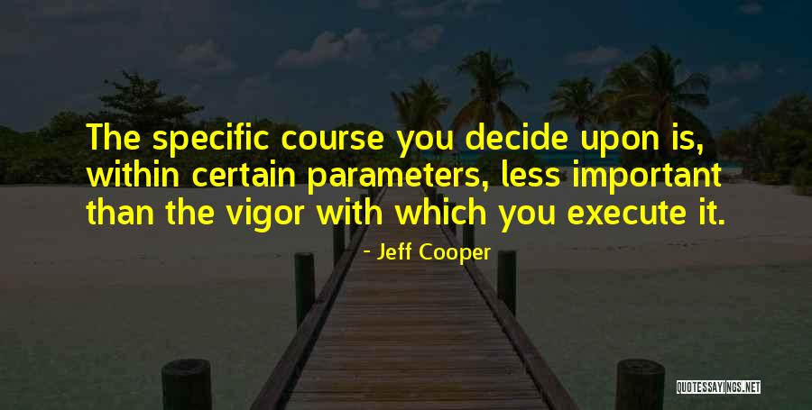 Freudiger Guide Quotes By Jeff Cooper Freudiger Guide Quotes By Jeff Cooper