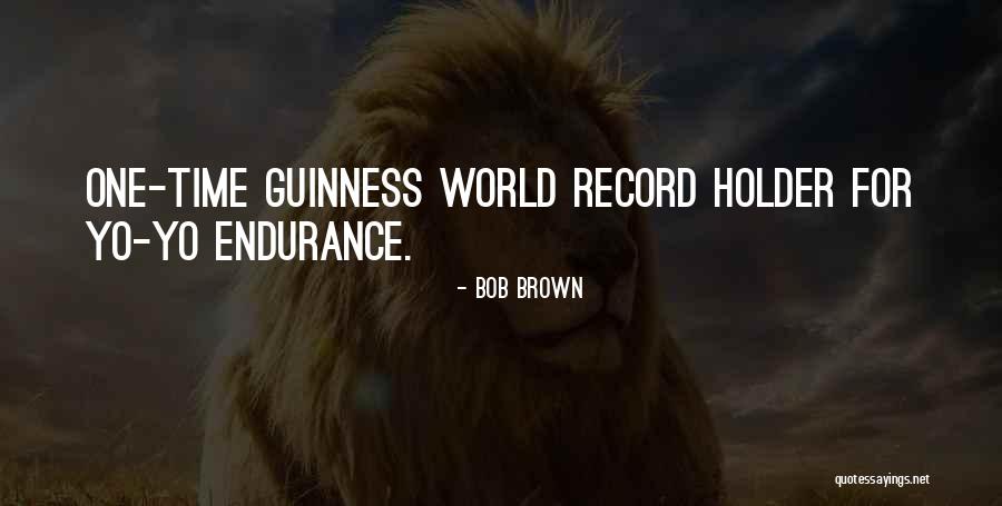 Freundeskreis Quotes By Bob Brown