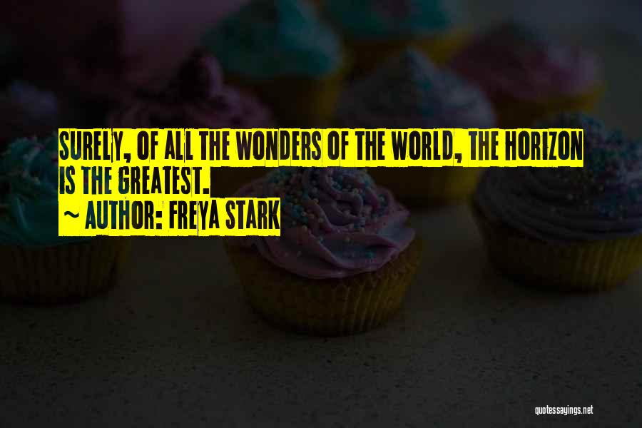 Freya Quotes By Freya Stark