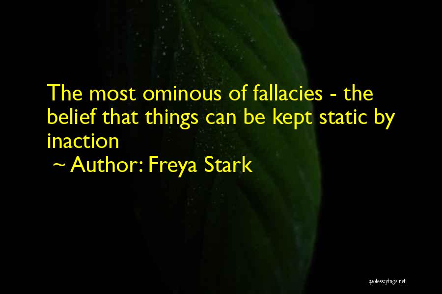 Freya Quotes By Freya Stark