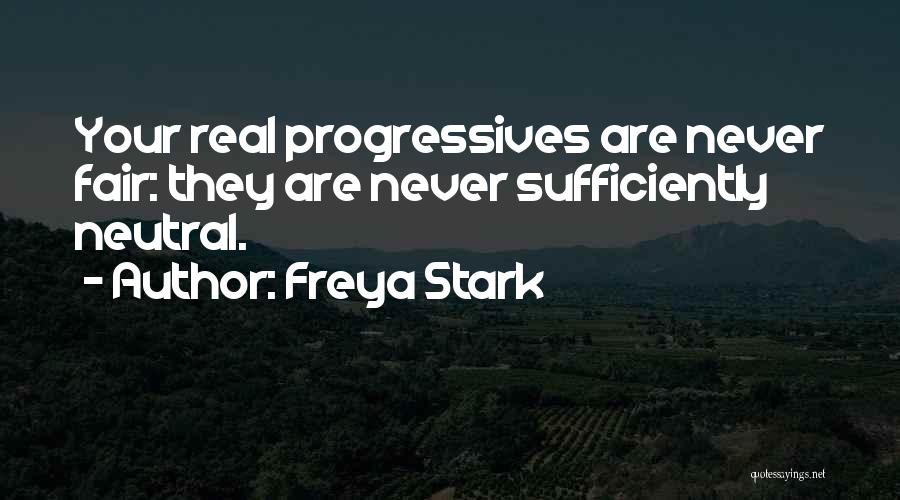 Freya Quotes By Freya Stark