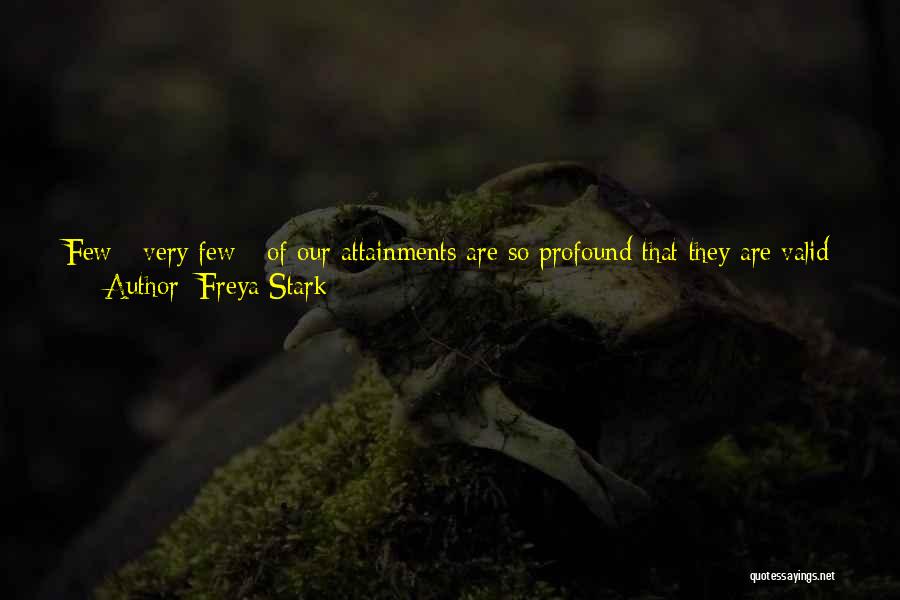 Freya Quotes By Freya Stark