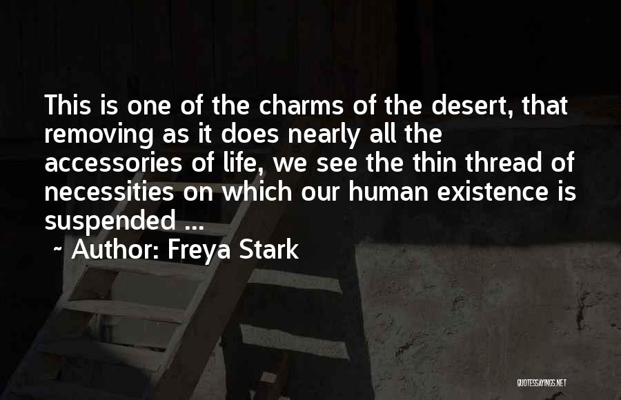 Freya Quotes By Freya Stark